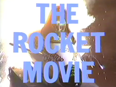 The Rocket Movie, 1986