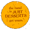 just desserts